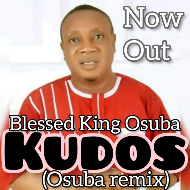 KUDOS_BLESSED KING OSUBA | Free Download on 9jaflix.net