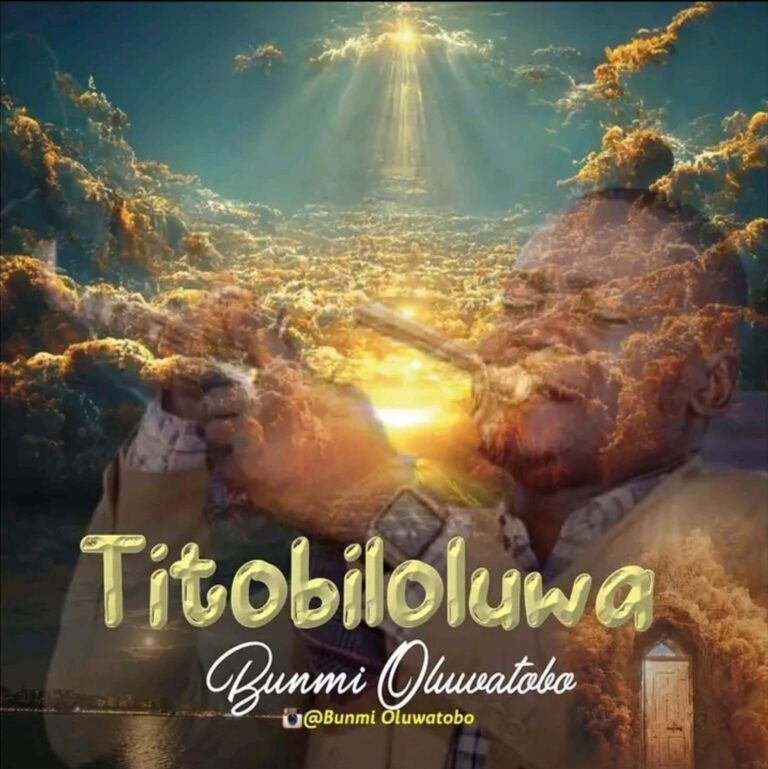 Bunmi Oluwatobo – TITOBILOLUWA.mp3 | Free Download on 9jaflix.net